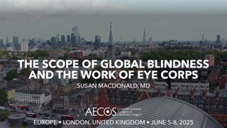 The Scope of Global Blindness and the Work of Eye Corps105831824].mp4